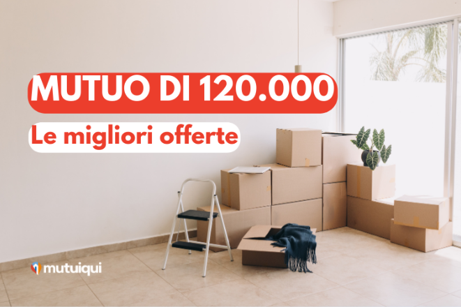 Quanto costa un mutuo di 120.000 euro