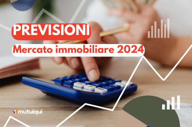 Previsioni - Mercato immobiliare 2024